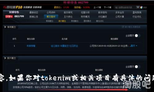 抱歉，我无法提供特定网站的信息或更新内容。如果你对tokenim或相关项目有具体的问题或需要的信息，请告诉我，我将尽力帮助你！